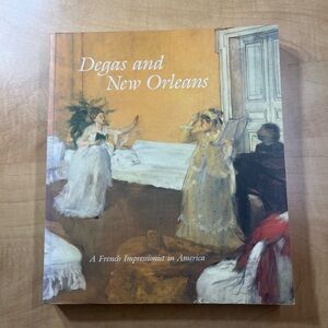 Degas and New Orleans : A French Impressionaist in America Art Book Paperback
